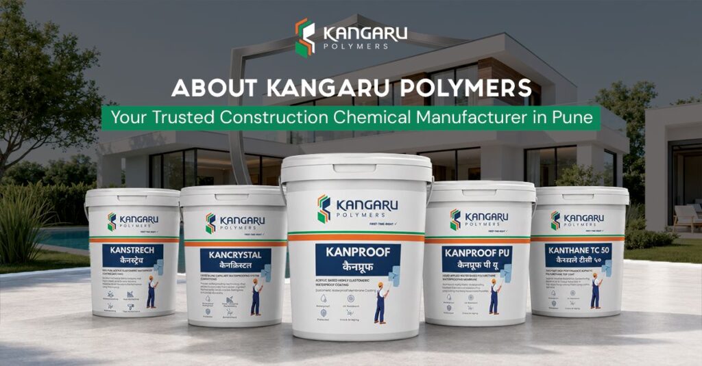 About Kangaru Polymers – Trusted Construction Chemical Manufacturer in Pune