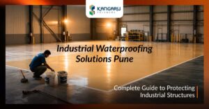 Industrial Waterproofing Solutions Pune: Complete Guide to Protecting Industrial Structures