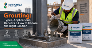 Grouting: Types, Applications, Benefits & How to Choose the Right Solution